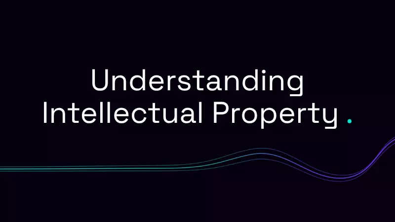 Understanding Intellectual Property (IP)